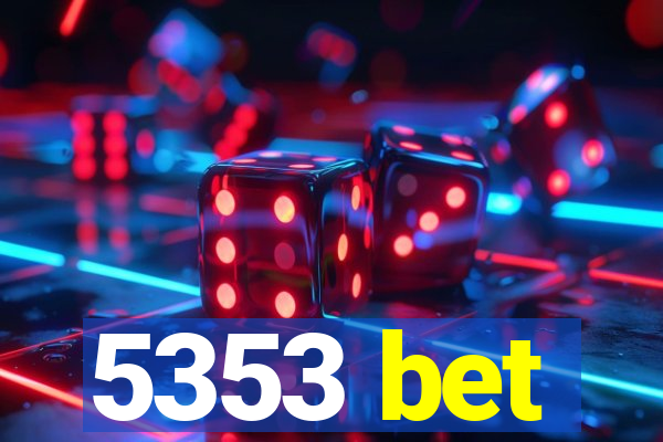 5353 bet
